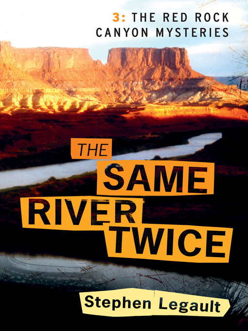 Title details for The Same River Twice by Stephen Legault - Available